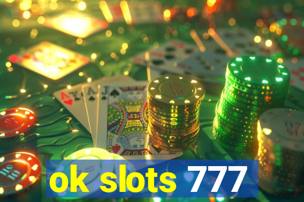 ok slots 777